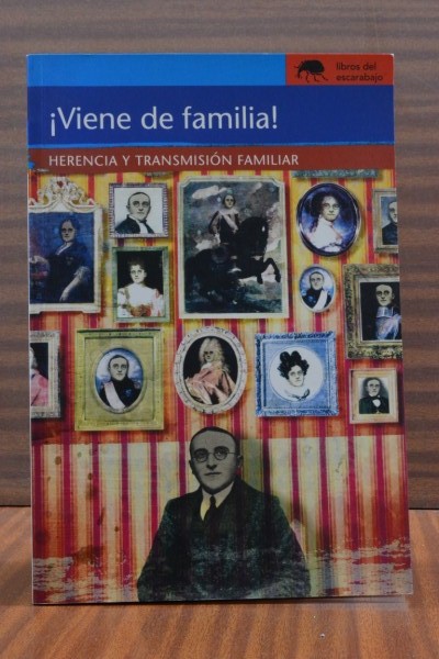 VIENE DE FAMILIA! Herencia y transmisin familiar